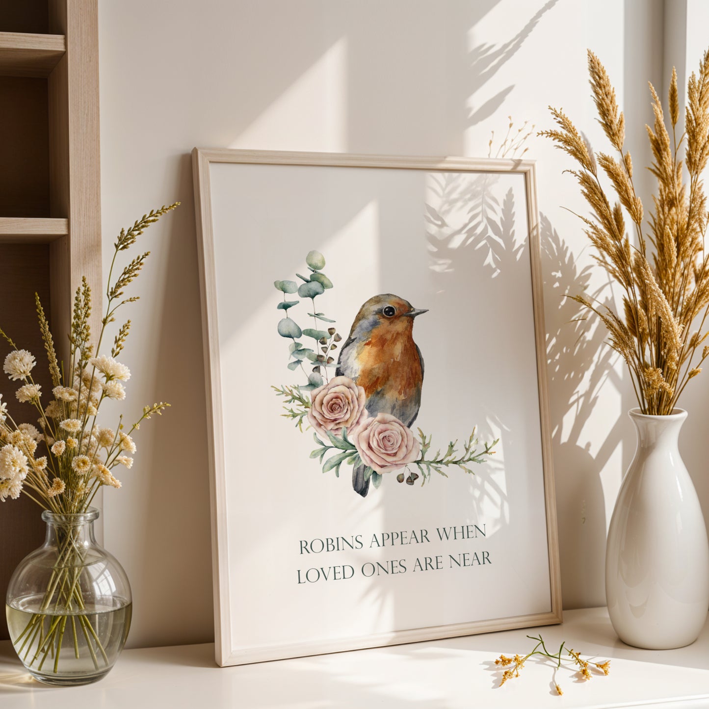 Robins Appear When Loved Ones Are Near Print
