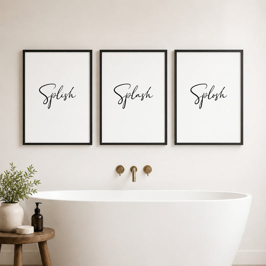 Set of 3 prints each featuring one word of the phrase "splish, splash, splosh". Text is in an contemporary script font, black on a white background and centrally aligned. Styling is elegant and minimalist.
