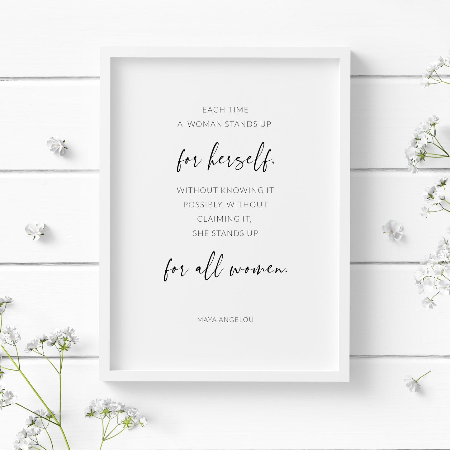 Each Time A Woman Stands Up Print (Maya Angelou)