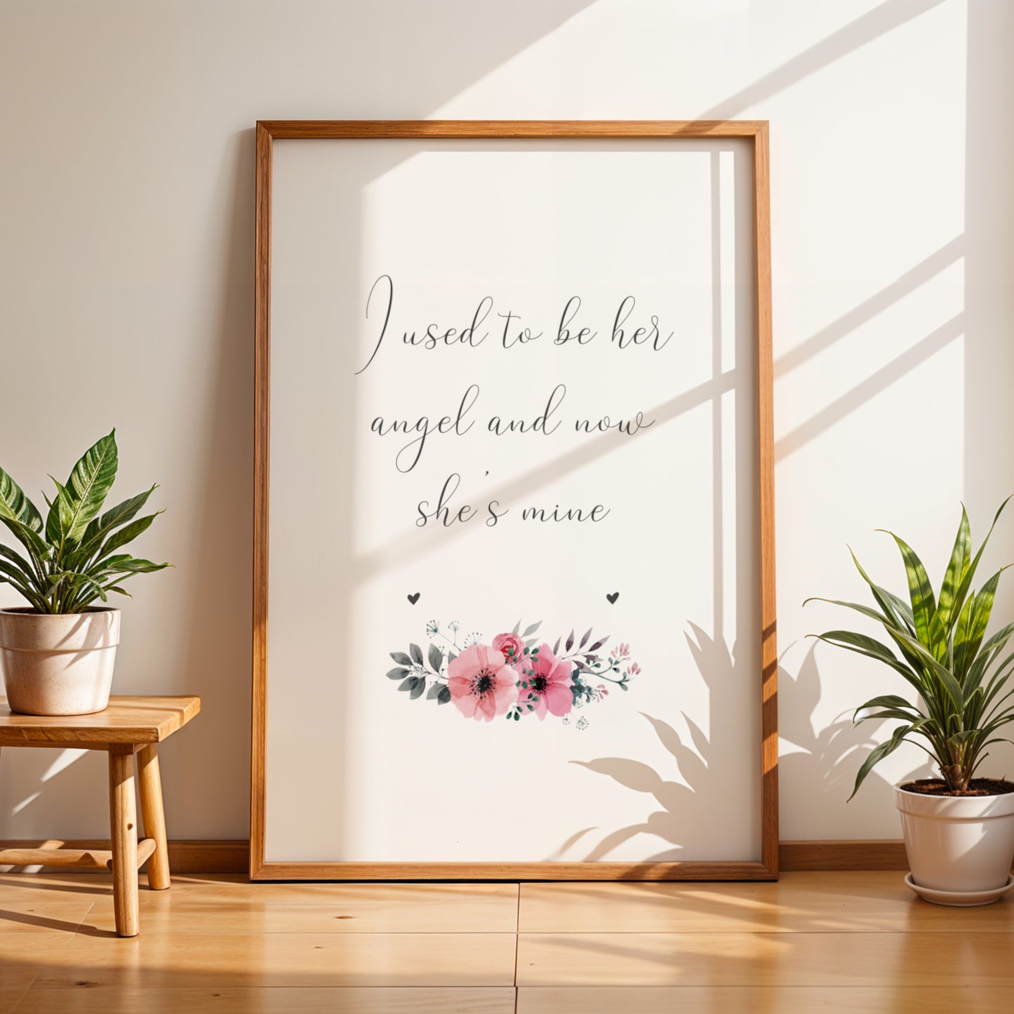 I Used To Be Her Angel And Now She's Mine Print