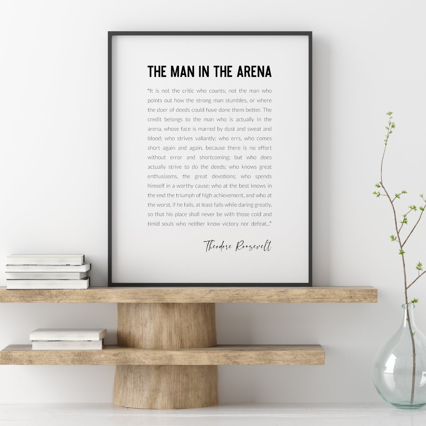 The Man In The Arena by Theodore Roosevelt Print