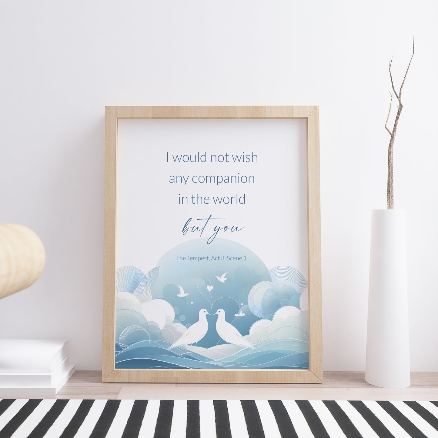 I Would Not Wish Any Companion In The World But You from Shakespeare's The Tempest Print