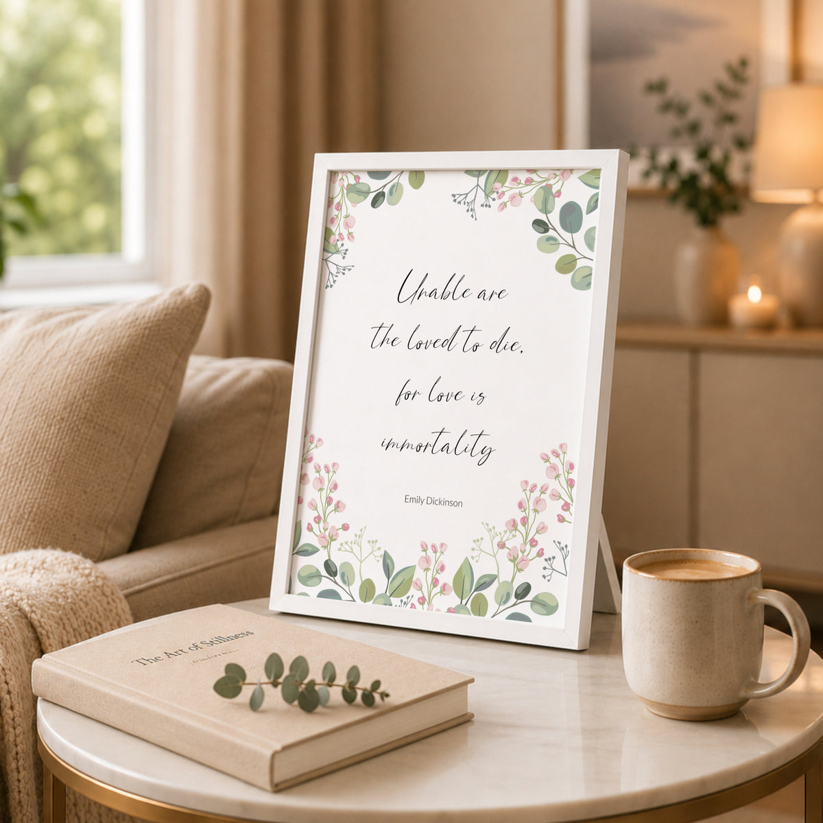 Unable Are The Loved To Die (Emily Dickinson Quote) Print