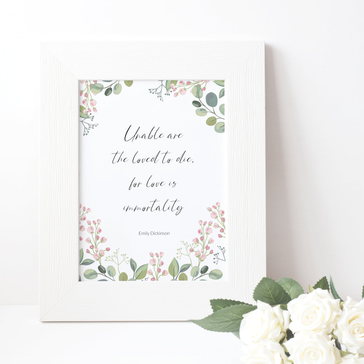 Unable Are The Loved To Die (Emily Dickinson Quote) Print
