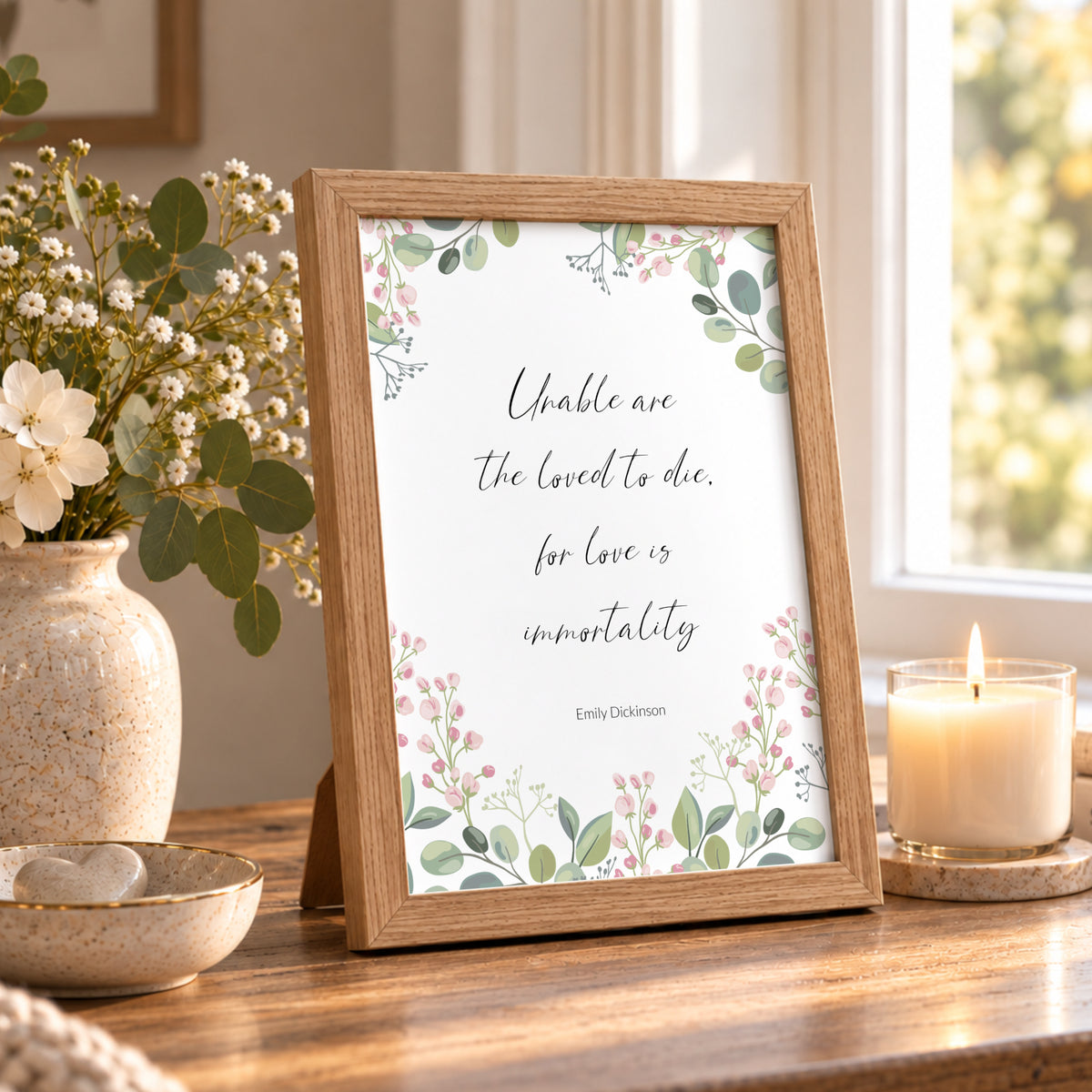 Unable Are The Loved To Die (Emily Dickinson Quote) Print
