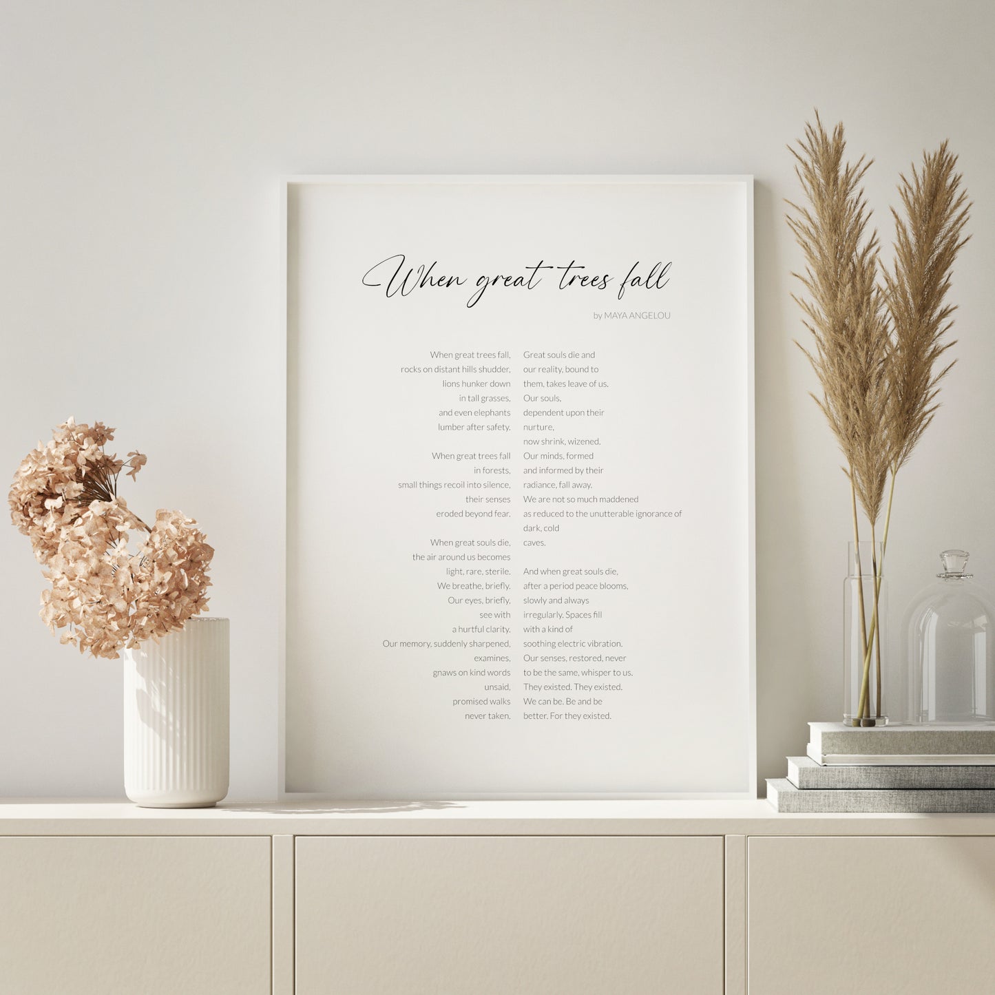 When Great Trees Fall by Maya Angelou Print