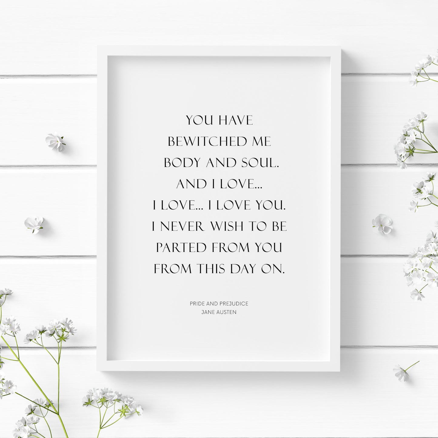 You Have Bewitched Me from Pride And Prejudice Print