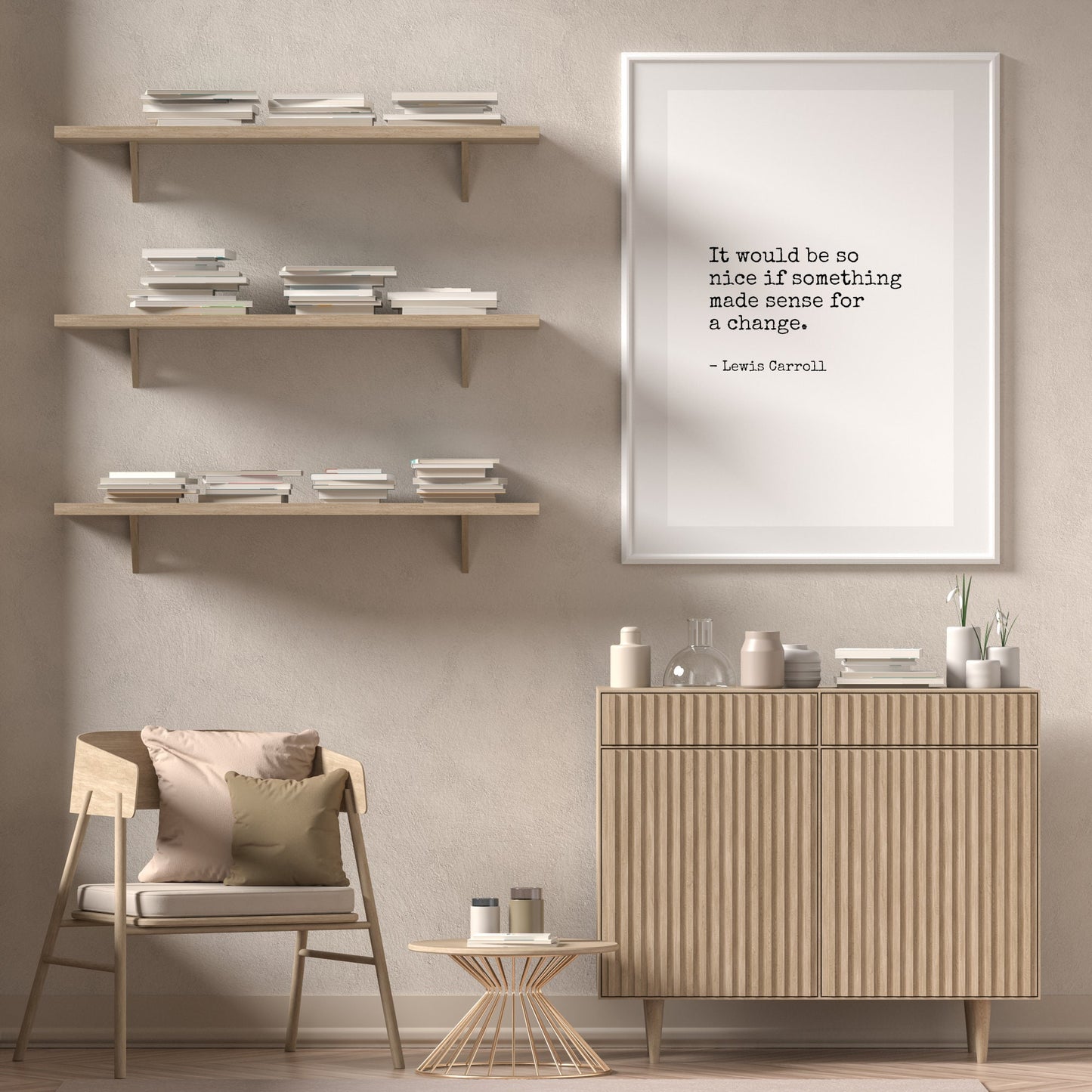 It Would Be So Nice If Something Made Sense from Lewis Carroll Print