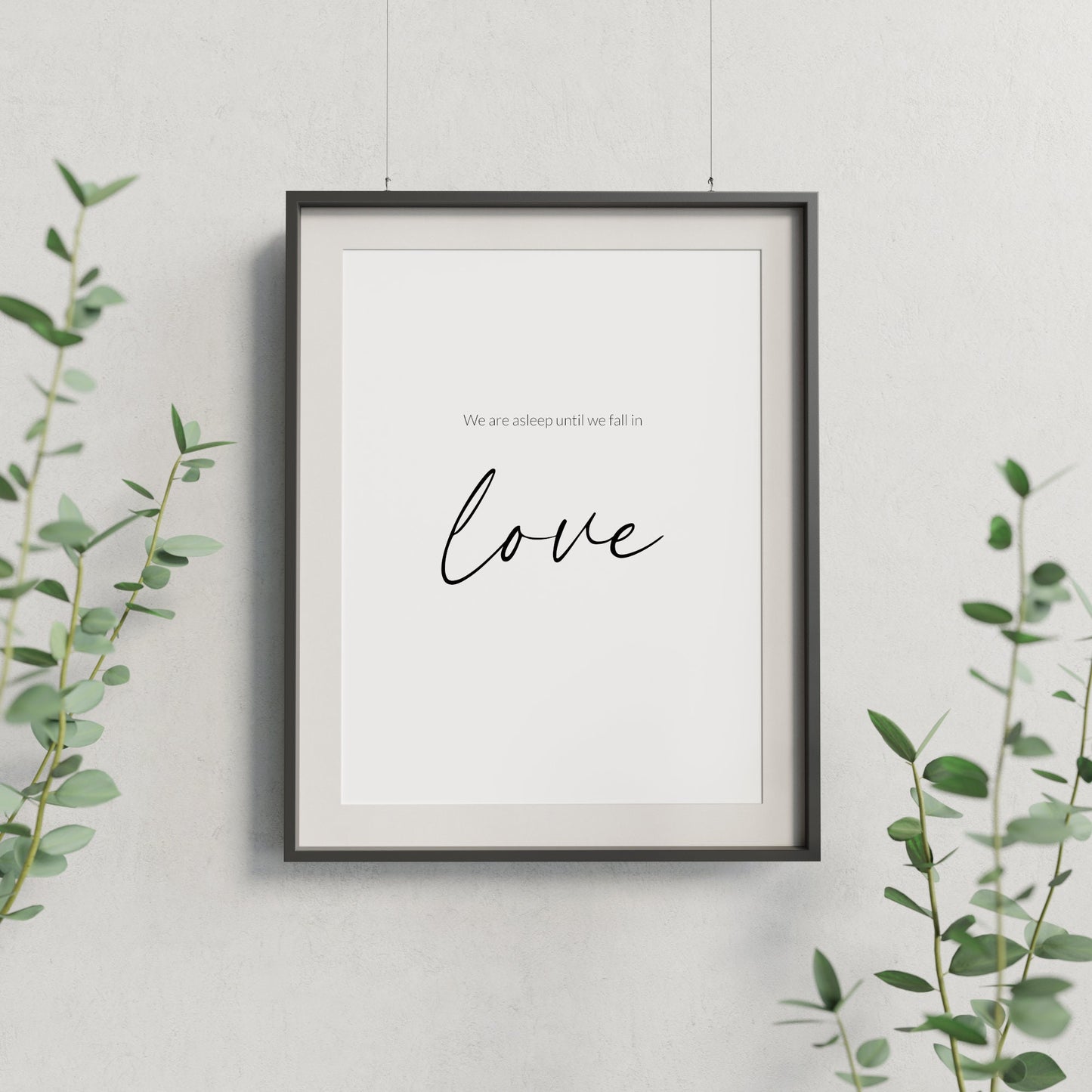 We Are Asleep Until We Fall In Love from War and Peace Print