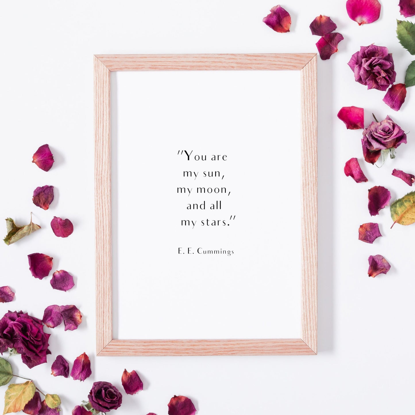 You Are My Sun, My Moon And All Of My Stars from E. E. Cummings Print