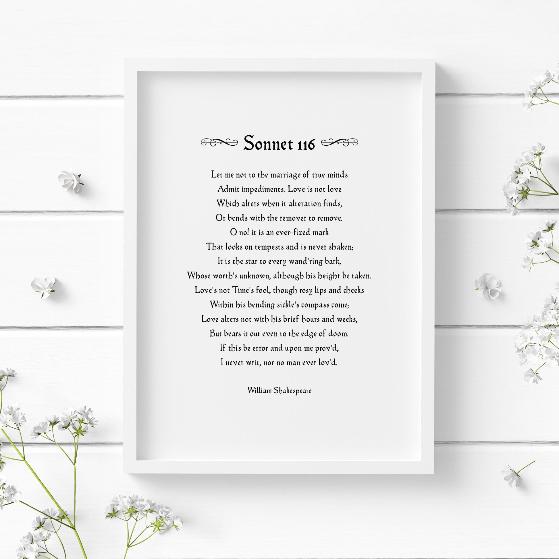 Single portrait typography print of Shakespeare's sonnet 116, which features the iconic quote love is not love which alters when it alteration finds. Text is in a vintage style, black on a white background.