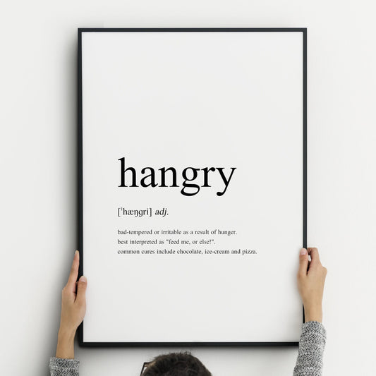 Single portrait typography print showing a humorous definition of the word hangry in a traditional dictionary-style. Text is black on a white background.
